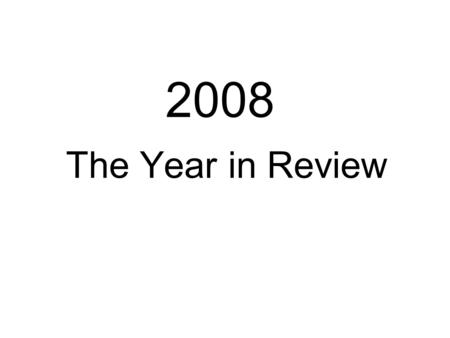 The Year in Review 2008. January Since January 1, 2008, it ____________(forbid) to smoke in French cafés and restaurants. Similar laws ____________(enforce)
