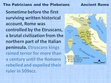 rebelled and expelled their ruler in 509bce.