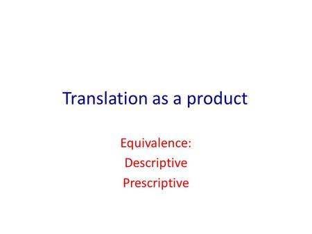 Translation as a product