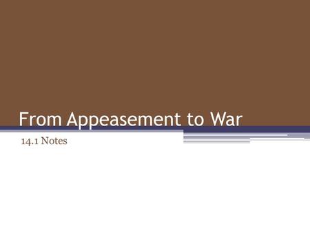 From Appeasement to War