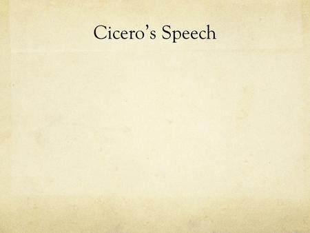 Cicero’s Speech.