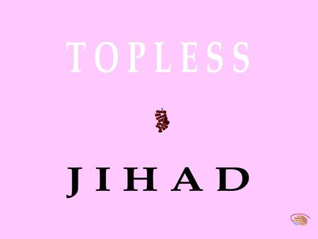 Activists from the outrageous notorious movement FEMEN, known for its followers’ nudity in public, has launched a new initiative - Topless jihad.