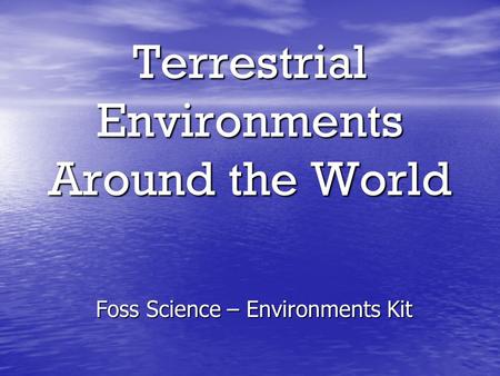 Terrestrial Environments Around the World