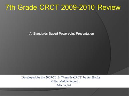 7th Grade CRCT Review A  Standards Based Powerpoint Presentation