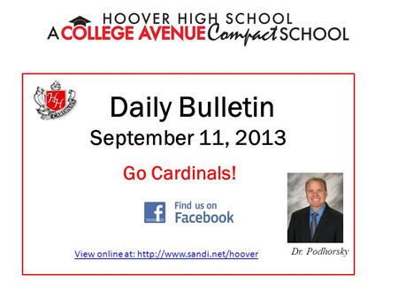 Daily Bulletin September 11, 2013 Dr. Podhorsky Go Cardinals! View online at:
