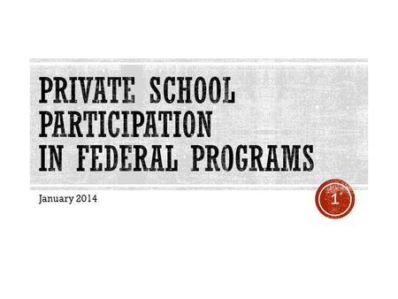 1 January 2014.  The Elementary and Secondary Education Act (ESEA) requires equitable services be provided to private school students, teachers, and.