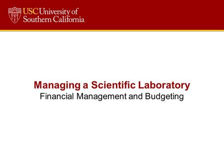 Managing a Scientific Laboratory Financial Management and Budgeting.