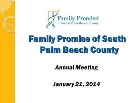 Family Promise of South Palm Beach County Annual Meeting January 21, 2014.