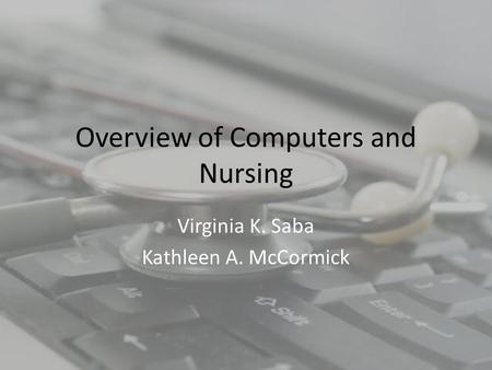 Overview of Computers and Nursing