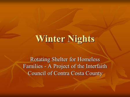 Winter Nights Rotating Shelter for Homeless Families - A Project of the Interfaith Council of Contra Costa County.