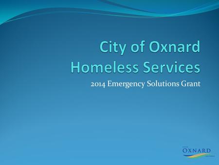 2014 Emergency Solutions Grant. Project Overview Eligible Projects Application Process Application Review Record Keeping Reporting Requirements Important.