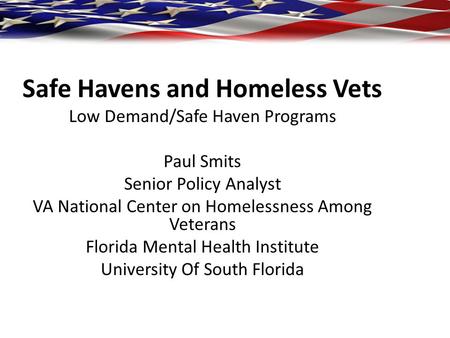 Safe Havens and Homeless Vets