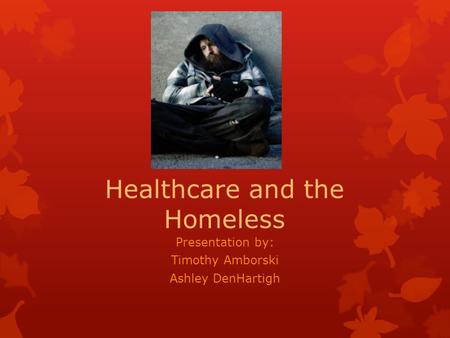Healthcare and the Homeless