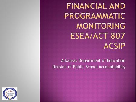 Arkansas Department of Education Division of Public School Accountability.
