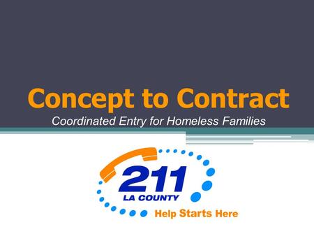 Concept to Contract Coordinated Entry for Homeless Families.