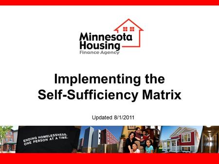 Implementing the Self-Sufficiency Matrix Updated 8/1/2011.