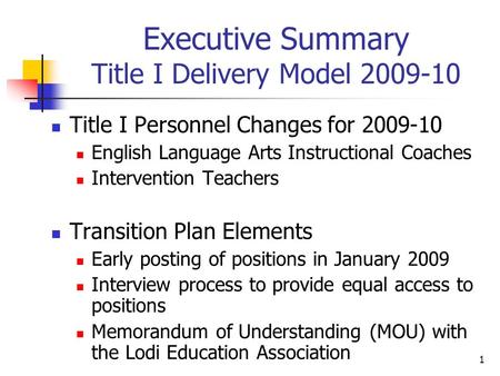 1 Executive Summary Title I Delivery Model 2009-10 Title I Personnel Changes for 2009-10 English Language Arts Instructional Coaches Intervention Teachers.