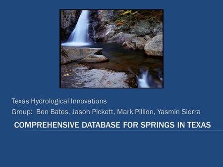 Texas Hydrological Innovations Group: Ben Bates, Jason Pickett, Mark Pillion, Yasmin Sierra.