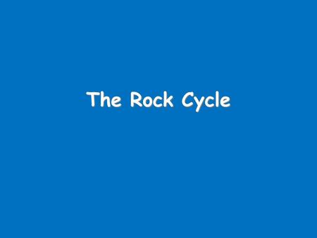 The Rock Cycle. Crust Mantle Outer Core Inner Core The Structure of the Earth.