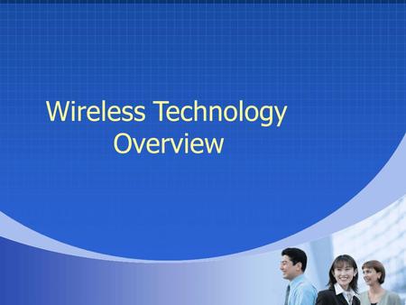 Wireless Technology Overview. Tim Arnoldi O&W Communications Sheboygan, WI 920-457-8640 Curt Krupp Muermann Engineering Kiel, WI 920-894-7800.