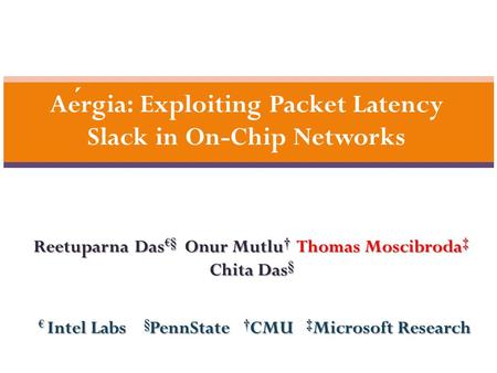 Aérgia: Exploiting Packet Latency Slack in On-Chip Networks