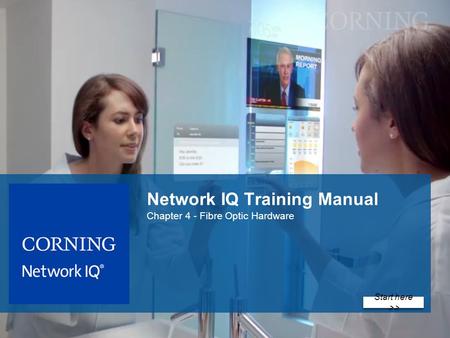 Start here >> Network IQ Training Manual Chapter 4 - Fibre Optic Hardware.
