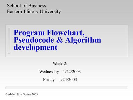Program Flowchart, Pseudocode & Algorithm development