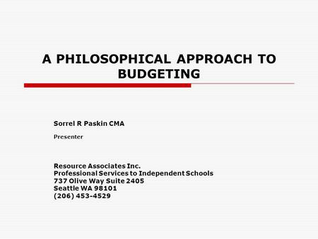 A PHILOSOPHICAL APPROACH TO BUDGETING