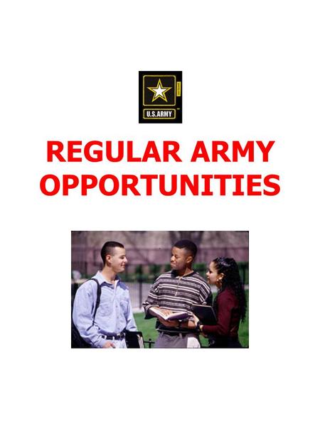 REGULAR ARMY OPPORTUNITIES. College Financial Aid Programs n Montgomery GI Bill –Two-year enlistment earns you a total benefit of $19,008 for college.