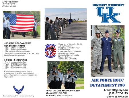 APPLY ON-LINE at  phone: (859) 257-7115 local web: afrotc.as.uky.edu (859) 257-7115 afrotc.as.uky.edu Current as of Febuary.