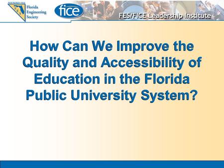How Can We Improve the Quality and Accessibility of Education in the Florida Public University System?