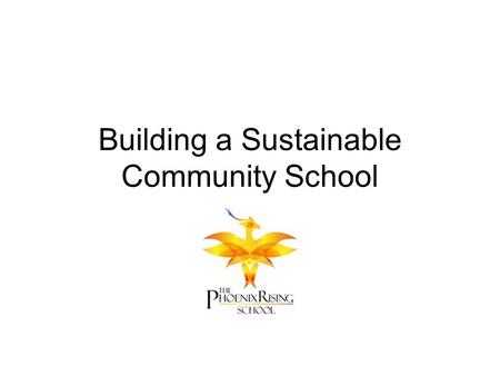 Building a Sustainable Community School. This year at a glance Total expenses for this school year (annualized approximation) = $870,000 85% of expenses.