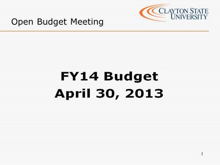 Open Budget Meeting 1. Open Budget Meeting Clayton State University Resources 2 State Appropriations Tuition & Fees Auxiliary Enterprises Major Repair.