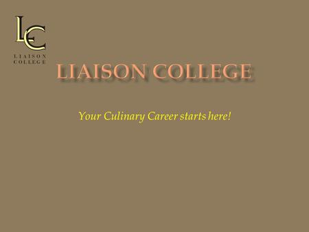 Your Culinary Career starts here!. About our College Registered with the Ministry of Training, Colleges & Universities under the Private Career Colleges.