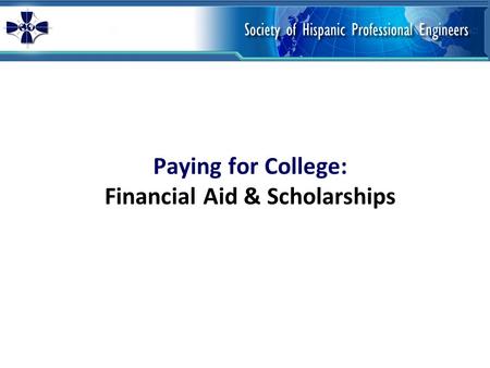 Paying for College: Financial Aid & Scholarships.