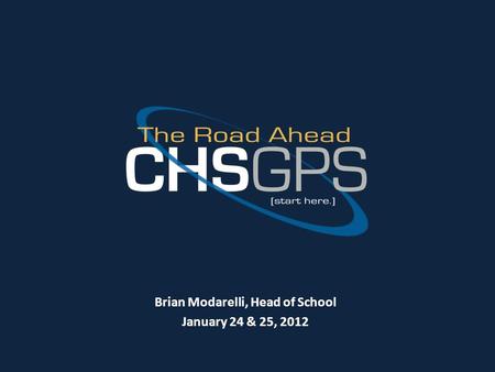 Brian Modarelli, Head of School January 24 & 25, 2012.