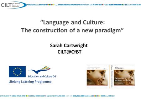 “Language and Culture: The construction of a new paradigm” Sarah Cartwright