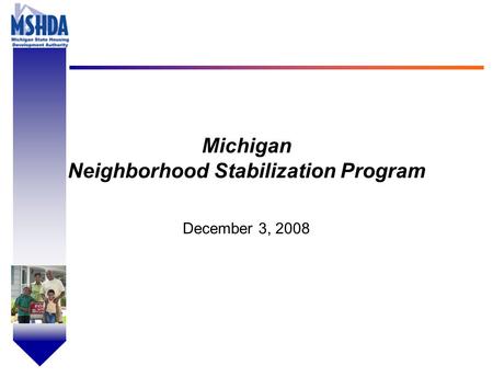 OV # - 1 Michigan Neighborhood Stabilization Program December 3, 2008.