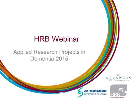 HRB Webinar Applied Research Projects in Dementia 2015.