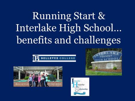 Running Start & Interlake High School… benefits and challenges
