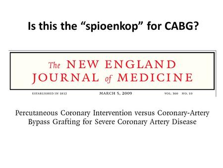 Is this the “spioenkop” for CABG?