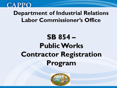 SB 854 – Public Works Contractor Registration Program