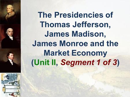The Presidencies of Thomas Jefferson,