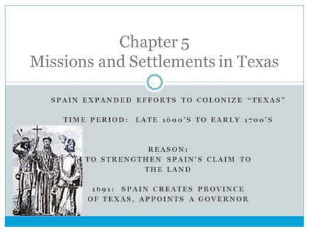 Chapter 5 Missions and Settlements in Texas