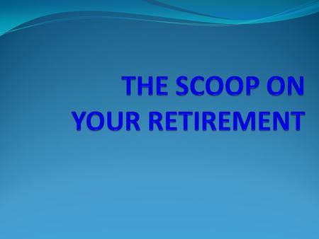 Welcome to your Retirement !! We are so excited to share this information with you!! Your retirement plan is one of the greatest benefits that you will.