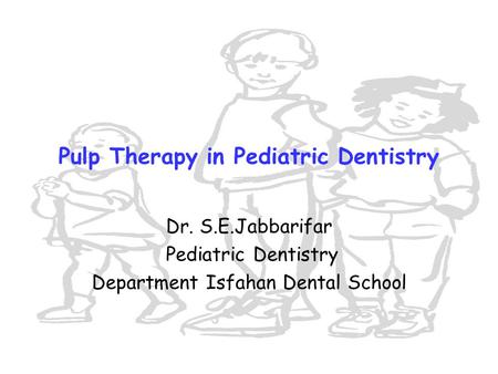 Pulp Therapy in Pediatric Dentistry