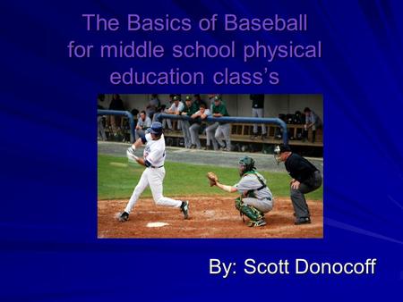 The Basics of Baseball for middle school physical education class’s
