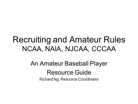 Recruiting and Amateur Rules NCAA, NAIA, NJCAA, CCCAA