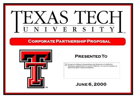 Presented To June 6, 2000 Corporate Partnership Proposal.