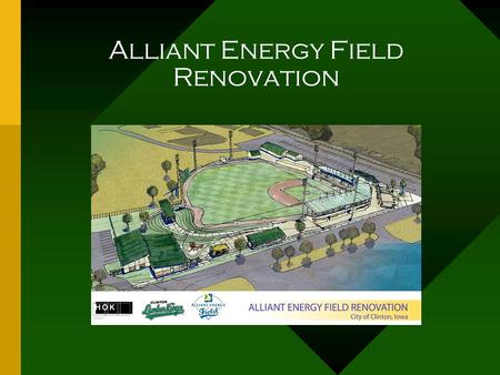 Alliant Energy Field Renovation. September 2005 Work area blocked off Pitching mound is flattened.